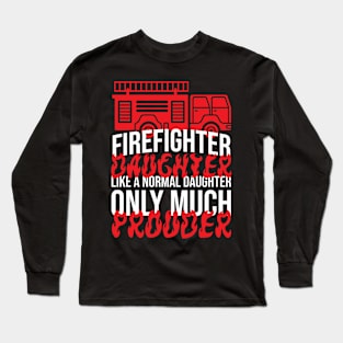 Firefighter Daughter Long Sleeve T-Shirt